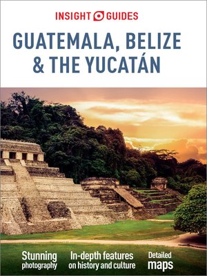cover image of Insight Guides Guatemala, Belize and Yucatan